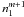 \hbox{$n_1^{m+1}$}