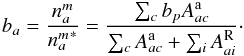 \appendix \setcounter{section}{1} \begin{equation} b_a = \frac{n_a^m}{{n_a^m}^*}= \frac{\sum_c{b_p {A_{ac}^{\rm a}}}} {\sum_c{A_{ac}^{\rm a}} + \sum_i{A_{ai}^{\rm R}}}\cdot \end{equation}
