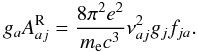 \appendix \setcounter{section}{1} \begin{equation} g_a A_{aj}^{\rm R} = \frac{8 \pi^2 e^2}{m_{\rm e} c^3} \nu_{aj}^2 g_j f_{ja}. \end{equation}