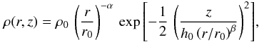 \begin{equation} \label{eq:disk} \rho(r, z) = \rho_0\,\left(\frac{r}{r_0}\right)^{-\alpha}\,\exp{\left[-\frac{1}{2}\,\left(\frac{z}{h_0 \left(r/r_0\right)^{\beta}}\right)^2\right]}, \end{equation}