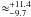 \hbox{$\approx ^{+11.4}_{-9.7}$}