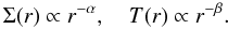 \begin{equation} \Sigma(r) \propto r^{-\alpha}, \quad T(r) \propto r^{-\beta}. \end{equation}
