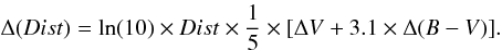 \begin{equation} \Delta (Dist) = \ln (10) \times Dist \times \frac{1}{5} \times [ \Delta V + 3.1\times \Delta (B-V) ]. \end{equation}