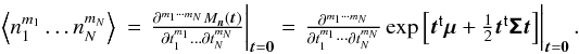 \appendix \setcounter{section}{1} \begin{eqnarray} \EV{n_1^{m_1}\ldots n_N^{m_N}} &= \left. \frac{\partial^{m_1\cdots m_N} M_{\vect{n}}(\vect{t})}{\partial t_1^{m_1}\ldots\partial t_N^{m_N}}\right|_{\vect{t}=\vect{0}} = \left. \frac{\partial^{m_1\cdots m_N}}{\partial t_1^{m_1} \cdots \partial t_N^{m_N}} \exp\left[\transposed{\vect{t}}\vect{\mu} + \frac{1}{2} \transposed{\vect{t}} \matrb{\Sigma} \vect{t} \right] \right|_{\vect{t}=\vect{0}}. \end{eqnarray}