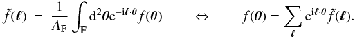 \appendix \setcounter{section}{3} \begin{eqnarray} \ft{f}(\vell) &=& \frac{1}{\AFOV}\int_{\FOV}\idiff[2]{\vtheta} \ee^{-\ii \vell \cdot \vtheta} f(\vtheta) \qquad\Leftrightarrow\qquad f(\vtheta) = \sum_{\vell} \ee^{\ii \vell \cdot \vtheta} \ft{f}(\vell). \end{eqnarray}
