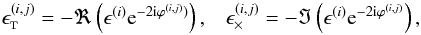 \appendix \setcounter{section}{3} \begin{equation} \begin{array}{lll} \epsilongalt^{(i,j)} = -\Re\left(\epsilongal^{(i)}\ee^{-2\ii\varphi^{(i,j)})}\right),&& \epsilongalx^{(i,j)} = -\Im\left(\epsilongal^{(i)}\ee^{-2\ii\varphi^{(i,j)}}\right), \end{array} \end{equation}