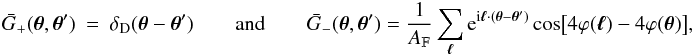 \appendix \setcounter{section}{3} \begin{eqnarray} \spavKerP(\vtheta, \vtheta') &=& \DiracDelta(\vtheta - \vtheta') \qquad{\rm and}\qquad \spavKerM(\vtheta, \vtheta') = \frac{1}{\AFOV} \sum_{\vell} \ee^{\ii \vell \cdot (\vtheta - \vtheta') } \cos\bigl[4\varphi(\vell) - 4 \varphi(\vtheta) \bigr], \end{eqnarray}