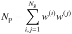 \appendix \setcounter{section}{3} \begin{equation} \PairSum = \sum_{i,j=1}^{\Ngal} \wgal^{(i)} \wgal^{(j)} \end{equation}