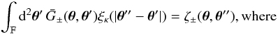 \appendix \setcounter{section}{3} \begin{eqnarray} \label{eq:spav_xi_to_xi_shifted_argument} &&\int_{\FOV}\idiff[2]{\vtheta'}\,\spavKerPM(\vtheta, \vtheta') \xi_{\kappa}(|\vtheta'' - \vtheta'|) = \zeta_{\pm}(\vtheta, \vtheta'') {\rm , where} \end{eqnarray}