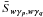 \hbox{$\bar{S}_{\vect{w\gamma_p}, \vect{w\gamma_q}}$}