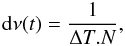 \begin{equation} {\rm d}\nu(t)=\frac{1}{\Delta T.N}, \end{equation}