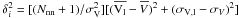 \hbox{$\delta_i^2 = [(N_{\rm{nn}}+1)/\sigma_{\rm{V}}^2][(\overline {\rm V_l} - \overline {V})^2+(\sigma_{\rm V,l} - \sigma_{V})^2]$}