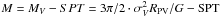 \hbox{$M=M_{V}-SPT=3\pi/2 \cdot \sigma_{V}^2 R_{\rm PV}/G-{\rm SPT}$}