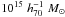 \hbox{$ 10^{15}\;h_{70}^{-1}\;M_{\odot} $}