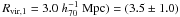 \hbox{$R_{\rm vir,1}=3.0 \hhh)=(3.5\pm1.0)$}
