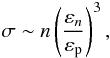 \begin{equation} \label{equ.pi} \sigma\sim n\left(\frac{\varepsilon_n}{\varepsilon_{\rm p}}\right)^3, \end{equation}