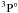 \hbox{$\rm ^3P^\circ$}