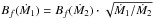 \hbox{$B_f (\dot M_1) = B_f (\dot M_2) \cdot \sqrt{\dot M_1/ \dot M_2}$}