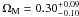 \hbox{$\Omega_{\rm M}=0.30_{-0.10}^{+0.09}$}