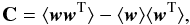 \begin{equation} \textbf{C} =\langle \vec{w} \vec{w}^{\mathrm{T}} \rangle - \langle \vec{w} \rangle \langle \vec{w}^{\mathrm{T}} \rangle, \end{equation}