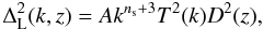 \appendix \setcounter{section}{1} \begin{equation} \Delta^2_{\rm L}(k,z)=Ak^{n_{\rm s}+3}T^2(k)D^2(z), \label{linear} \end{equation}
