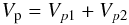 \begin{equation} V_{\rm p}=V_{p1}+V_{p2} \label{equ:Vpert} \end{equation}