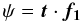 \begin{equation} \label{equ:psicross} \psi=\vec{t}\cdot\vec{f_1} \end{equation}
