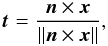\begin{equation} \label{equ:vectang} \vec{t}=\frac{\vec{n}\times\vec{x}}{||\vec{n}\times\vec{x}||}, \end{equation}