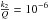\hbox{$\frac{k_2}{Q} = 10^{-6}$}