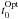 \hbox{${t^{\rm Opt}_0}$}