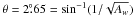 \hbox{$\theta = 2\fdg65 = \sin^{-1}(1{/}\sqrt{A_w})$}