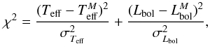 \appendix \setcounter{section}{1} \begin{equation} \chi^2=\frac{(T_{\rm eff}-T_{\rm eff}^M)^2}{\sigma_{T_{\rm eff}}^2} + \frac{(L_{\rm bol}-L_{\rm bol}^M)^2}{\sigma_{L_{\rm bol}}^2}, \end{equation}