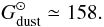 \begin{equation} G_{\rm dust}^{\odot}\simeq158. \label{eq:Gsun} \end{equation}