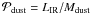 \hbox{$\mathcal{P}_{\rm dust}=L_{\rm IR}/M_{\rm dust}$}