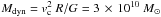 \hbox{$M_{\rm dyn}=v_{\rm c}^2\ R / G = 3\,\times\, 10^{10}\ M_{\odot}$}