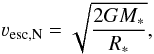 \begin{equation} \label{eq:vesc} \varv_{\rm esc,N} = \sqrt{\frac{2GM_*}{R_*}}, \end{equation}