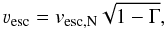 \begin{equation} \label{eq:vesceff} \vesc = v_{\rm esc,N} \sqrt{1-\Gamma}, \end{equation}