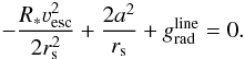 \begin{equation} \label{eq:criticalp} -\frac{R_* \vesc^2}{2 r_{\rm s}^2} + \frac{2 a^2}{r_{\rm s}} + \gline = 0. \end{equation}