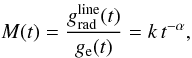 \begin{equation} \label{eq:cak} M(t) = \frac{\gline(t)}{{g}_{\rm e}(t)} = k\,t^{-\alpha}, \end{equation}