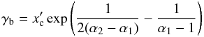 \begin{equation} \gamma_{\rm b} = x'_{\rm c} \exp\left( \frac{1}{2(\alpha_2 - \alpha_1)} - \frac{1}{\alpha_1 -1} \right) \end{equation}