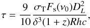 \begin{equation} \tau = \frac{9}{10} \frac{\sigma_{\rm T} F_{\rm s}(\nu_0) D_L^2}{\delta^3 (1+z) R h c}, \end{equation}