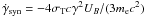 \hbox{$ \dot{\gamma}_{\rm syn} = - 4 \sigma_{\rm T} c \gamma^2 U_B / (3 m_{\rm e} c^2)$}