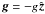 \hbox{${\vec g} = - g \hat{\vec{z}}$}