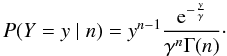 \begin{equation} \label{eq:ProbPlot} P(Y=y \mid n) = y^{n-1} \frac{{\rm e}^{ -\frac{y}{\gamma} } }{\gamma^{n} \Gamma (n)}\cdot \end{equation}