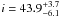 \hbox{$i = 43.9^{+3.7}_{-6.1}$}