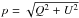 \hbox{$p=\sqrt{Q^2 +U^2}$}