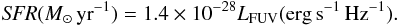 \begin{equation} {\it SFR} (\msun\, {\rm yr}^{-1}) =1.4 \times 10^{-28} \lfuv ({\rm erg\,s}^{-1}\,{\rm Hz}^{-1}) . \end{equation}