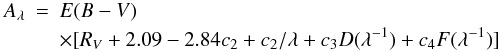 \begin{eqnarray} \label{eq:modfm90} A_\lambda&=&E(B-V)\\ && \times[R_V+2.09-2.84c_2+c_2/\lambda+c_3D(\lambda^{-1})+c_4F(\lambda^{-1})]\nonumber \end{eqnarray}