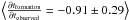 \hbox{$\left \langle \frac{\partial t_{\rm formation}}{\partial t_{\rm observed}}= -0.91\pm 0.29 \right \rangle$}