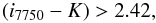 \begin{equation} (i_{7750}-K)>2.42, \label{Fang_EROS} \end{equation}